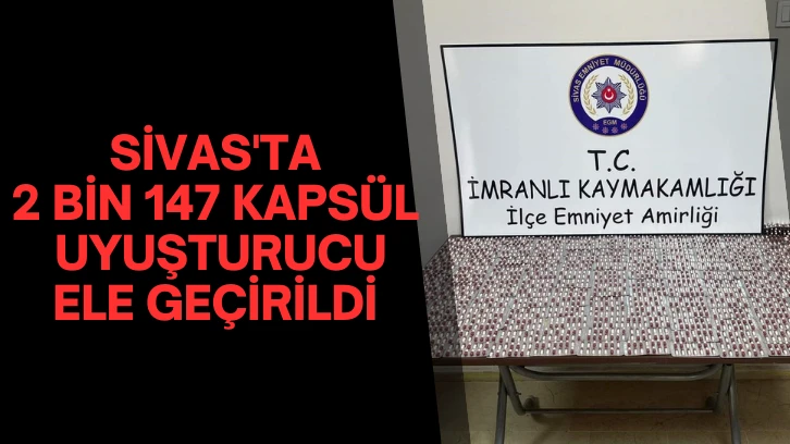 Sivas'ta Uyuşturucu Ele Geçirildi 