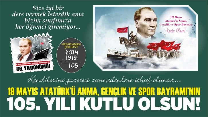 19 Mayıs Atatürk'ü Anma, Gençlik ve Spor Bayramı'nın  105. Yılı Kutlu Olsun...