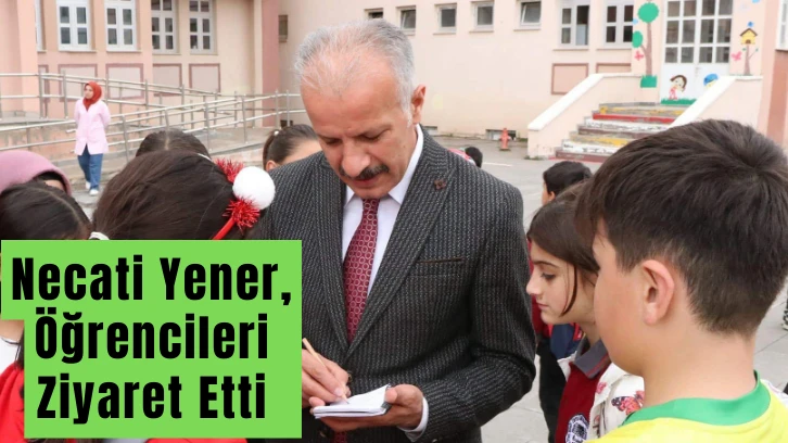 Necati Yener, Öğrencileri Ziyaret Etti 