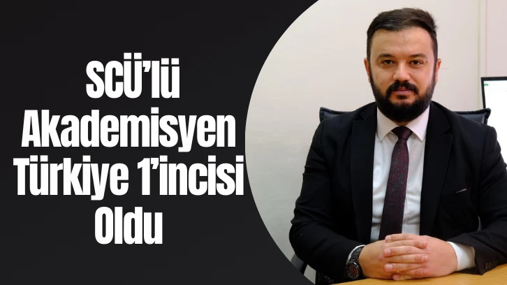  SCÜ’lü Akademisyen Türkiye 1’incisi Oldu