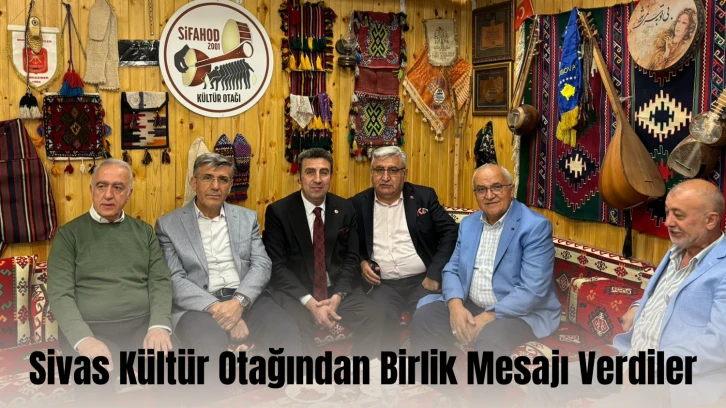 Sivas Kültür Otağından Birlik Mesajı Verdiler