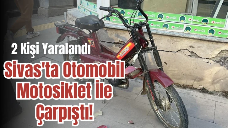 Sivas'ta Otomobil Motosiklet İle Çarpıştı!