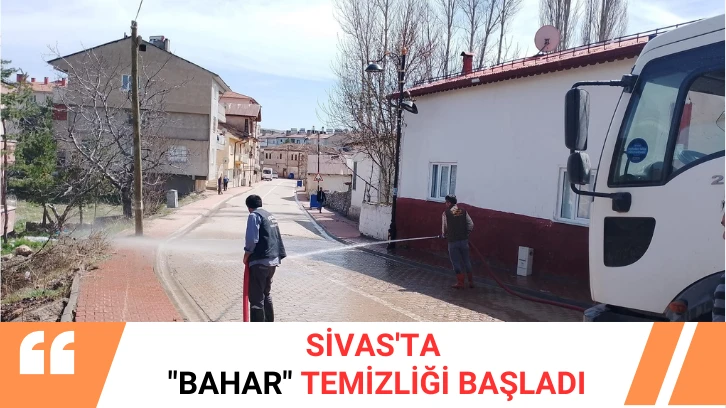 Sivas'ta "Bahar" Temizliği Başladı