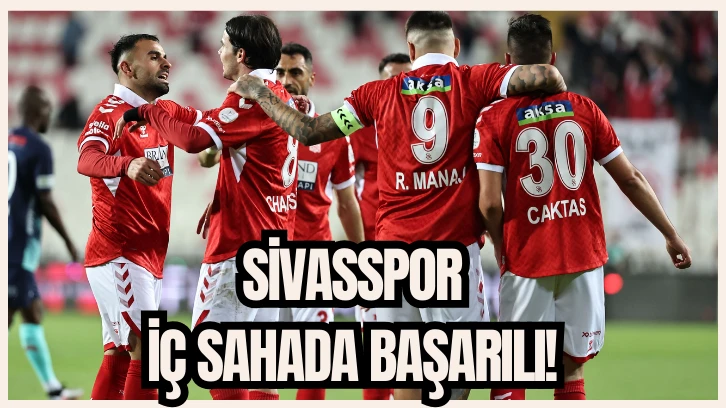 Sivasspor İç Sahada Başarılı! 