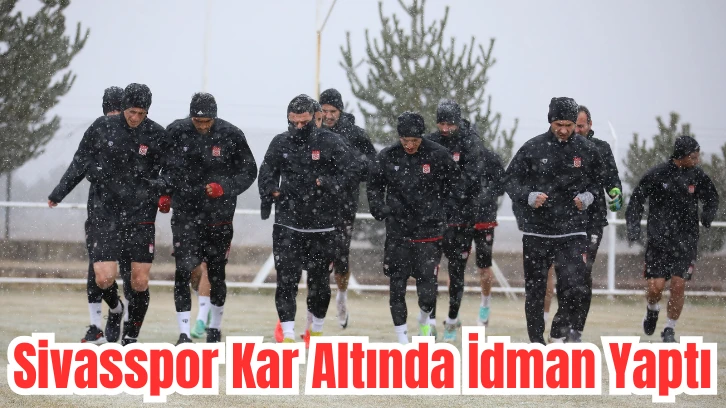 Sivasspor Kar Altında İdman Yaptı