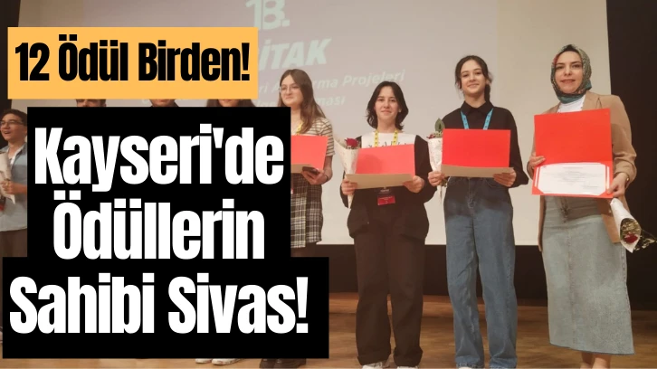 Kayseri'de Ödüllerin Sahibi Sivas 