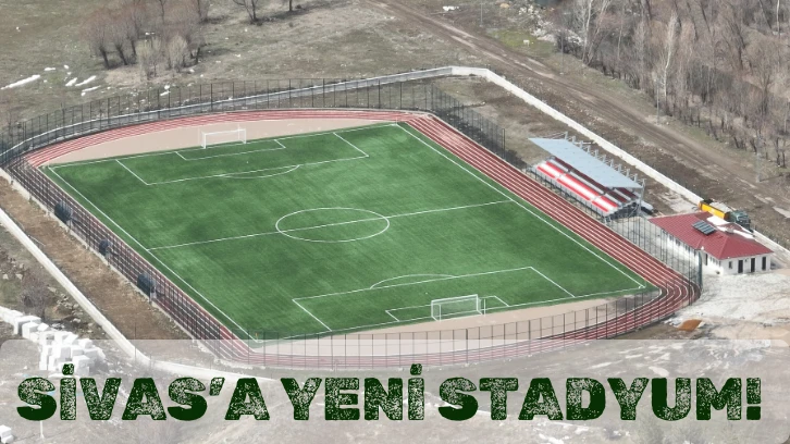 Sivas’a Yeni Stadyum!