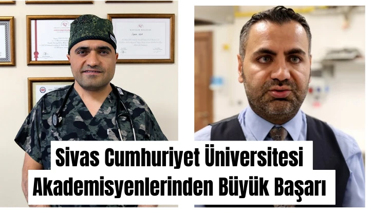 Sivas Cumhuriyet Üniversitesi Akademisyenlerinden Büyük Başarı 