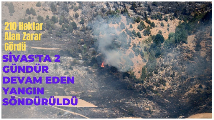 Sivas'ta 2 Gündür Devam Eden Yangın Söndürüldü 