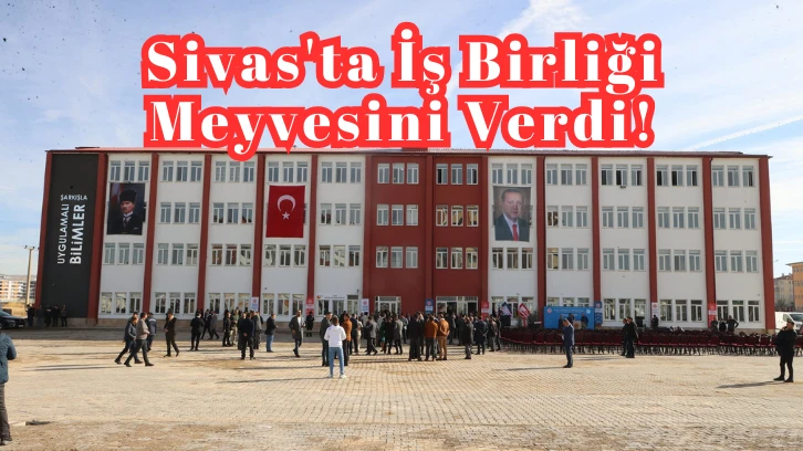 Sivas'ta İş Birliği Meyvesini Verdi! Bina Açıldı 
