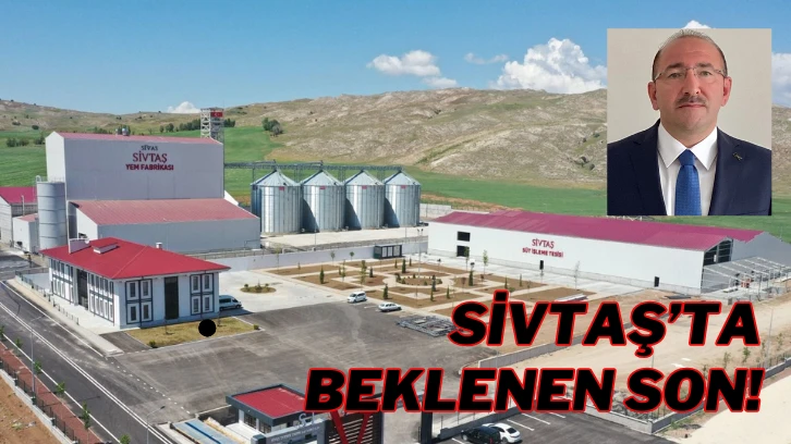 SİVTAŞ'ta Beklenen Son!