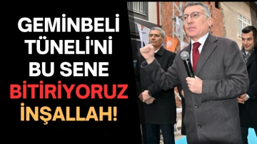 AK Parti Grup Başkanı Abdullah Güler: Geminbeli Tüneli'ni Bu Sene Bitiriyoruz İnşallah! 