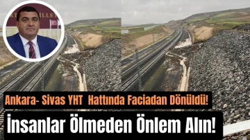 Ankara- Sivas YHT Hattında Faciadan Dönüldü! İnsanlar Ölmeden Önlem Alın! 