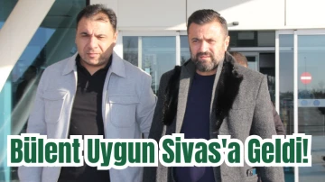 Bülent Uygun Sivas'a Geldi! 
