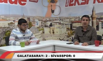 Galatasaray-Sivasspor Maçı Değerlendirmesi / Son Düdük /