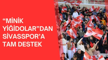 “Minik Yiğidolar”dan Sivasspor’a Tam Destek