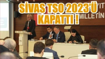 SİVAS TSO 2023’Ü KAPATTI!