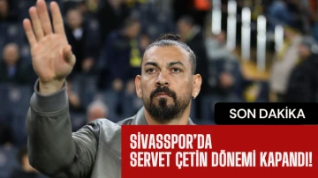 SICAK GELİŞME:  Sivasspor'da Servet Çetin Dönemi Kapandı! 