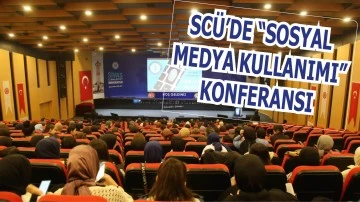 SCÜ’de “Sosyal Medya Kullanımı” Konferansı