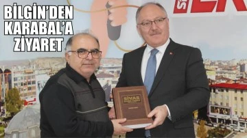 Sivas Belediye Başkanı Bilgin'den Karabal’a Ziyaret
