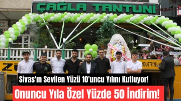 Sivas'ın Sevilen Yüzü 10'uncu Yılını Kutluyor! Onuncu Yıla Özel Yüzde 50 İndirim! 