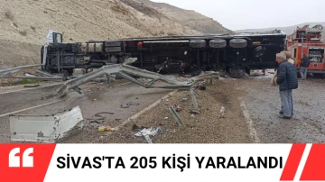 Sivas'ta 205 Kişi Yaralandı 