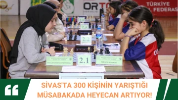 Sivas'ta 300 Kişinin Yarıştığı Müsabakada Heyecan Artıyor!