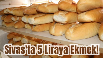 Sivas'ta 5 Liraya Ekmek! 