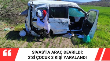 Sivas'ta Araç Devrildi: 2'si Çocuk 3 Kişi Yaralandı 