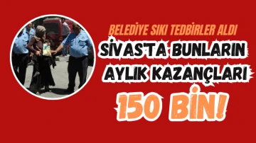 Sivas'ta Bunların Aylık Kazançları 150 Bin! Prim Vermeyin! 