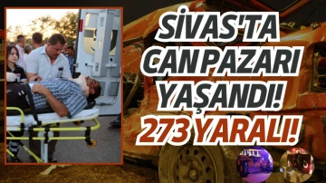 Sivas'ta Can Pazarı Yaşandı! 273 Yaralı! 