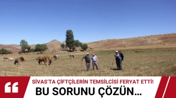  Sivas’ta Çiftçilerin Temsilcisi Feryat Etti! Bu Sorunu Çözün… 