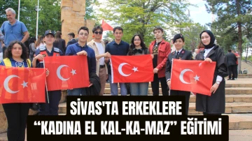 Sivas'ta Erkeklere "Kadına El Kal-Ka-Maz” Eğitimi 
