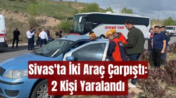 Sivas'ta İki Araç Çarpıştı: 2 Kişi Yaralandı 