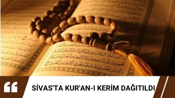 Sivas'ta Kur'an-ı Kerim Dağıtılacak