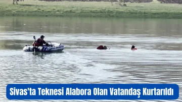 Sivas'ta Teknesi Alabora Olan Vatandaş Kurtarıldı 