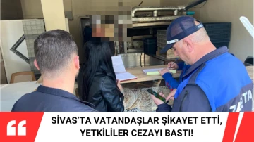 Sivas’ta Vatandaşlar Şikayet Etti, Yetkililer Cezayı Bastı!