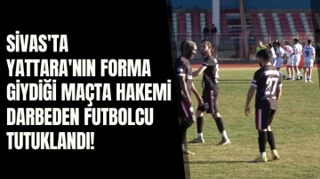 Sivas'ta Yattara'nın Forma Giydiği Maçta Hakemi Darbeden Futbolcu Tutuklandı!