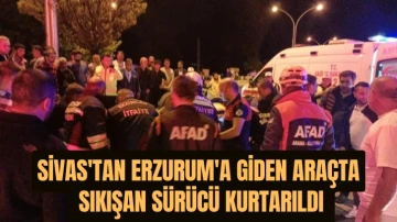 Sivas'tan Erzurum'a Giden Araçta Sıkışan Sürücü Kurtarıldı 