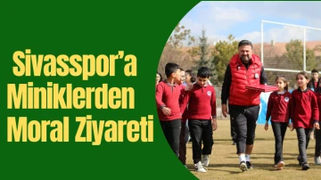 Sivasspor’a Miniklerden Moral Ziyareti