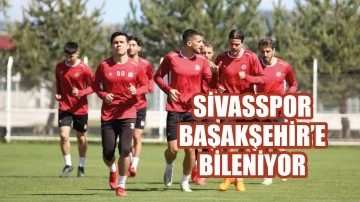 Sivasspor Başakşehir’e Bileniyor