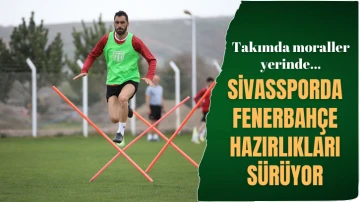 Sivasspor'da Fenerbahçe Hazırlıkları Sürüyor