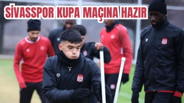 Sivasspor Kupa Maçına Hazır