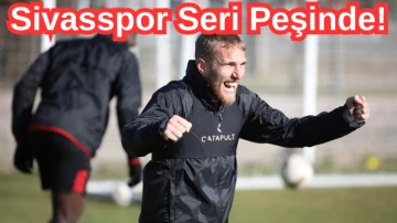 Sivasspor Seri Peşinde!
