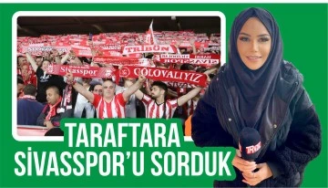 Taraftara Sivasspor'u Sorduk 