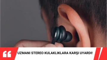 Uzmanı Uyardı! Stereo Kulaklıklarla Yüksek Sesli Müzik Dinlemek Kulak Çınlamasını Artır