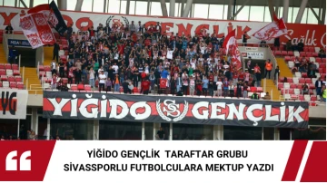 Yiğido Gençlik Taraftar Grubu Sivassporlu Futbolculara Mektup Yazdı 