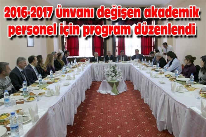 2016-2017 ünvanı değişen akademik  personel için program düzenlendi 