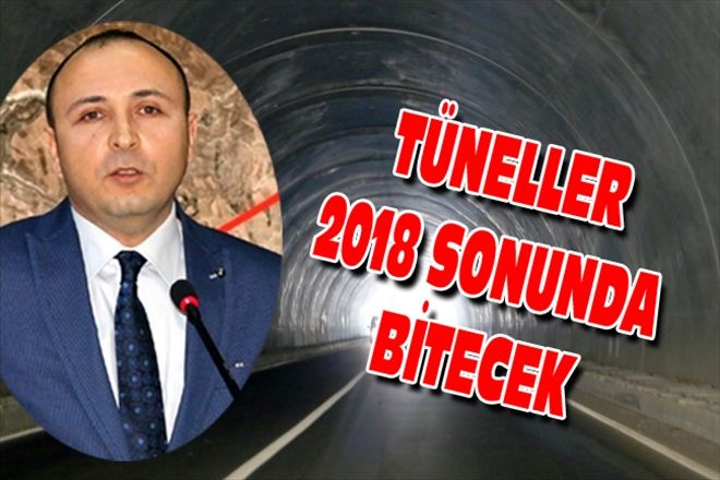 TÜNELLER 2018 SONUNDA BİTECEK