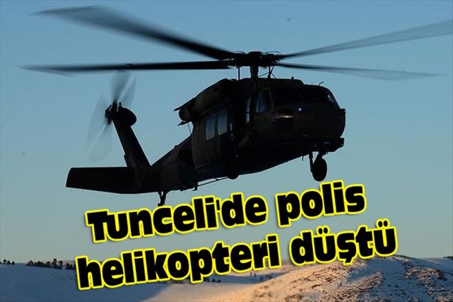 Tunceli´de polis helikopteri düştü